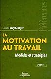 La motivation au travail (Références) (French Edition) by