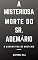 Livro A misteriosa morte do Sr. Ademário & narrativas de mistério