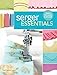 Serger Essentials: Master the Basics and Beyond! by Gail Patrice Yellen