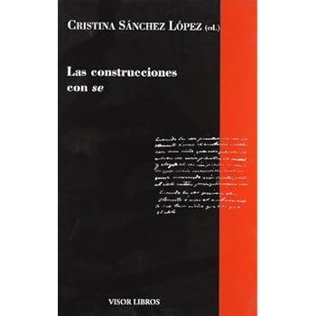 Las construcciones con se (Gramática del Español) Las construcciones con se (Gramática del Español)