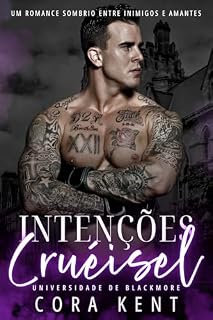 Livro Intenções Cruéisel: Um Romance Sombrio Entre Inimigos E Amantes (Universidade De Blackmore Livro 1)