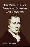 The Principles of Political Economy and Taxation