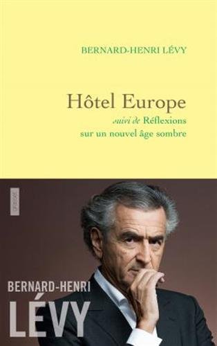 Hôtel Europe ; suivi de Réflexions sur un nouvel âge sombre