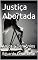 Livro Justiça Abortada (Anjos e Demônios)