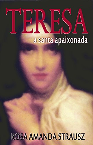 Livro Teresa a santa apaixonada
