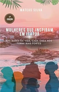 Livro Mulheres que Inspiram: Em Itapoá (Mulheres que Inspiram Em Itapoá)