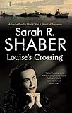 Louise's Crossing (A Louise Pearlie Mystery Book 7) by Sarah R. Shaber