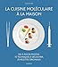 la cuisine moléculaire à la maison by 