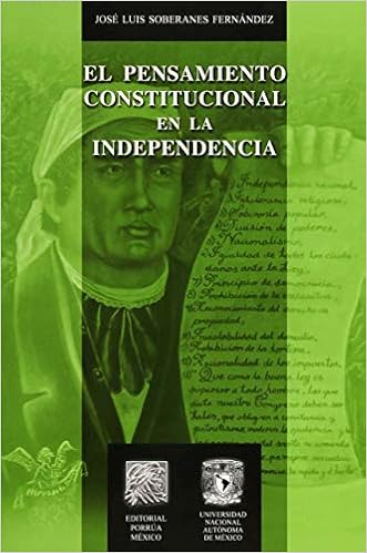 Amazon.com: PENSAMIENTO CONSTITUCIONAL EN LA INDEPENDENCIA, EL (9786070909610): SOBERANES FERNANDEZ, JOSE LUIS: Books
