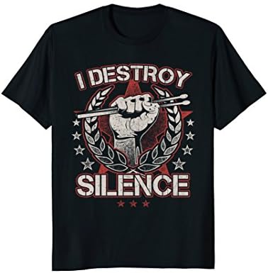 Nice Drummer ApparelI Destroy Silence Drums T-Shirt Funny Drummer Tee