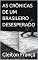Livro AS CRÔNICAS DE UM BRASILEIRO DESESPERADO