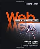 Web Application Architecture: Principles, Protocols and Practices, Leon Shklar, Rich Rosen, 047051860X
