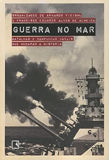 Livro Guerra no mar: Batalhas e campanhas navais que mudaram a história