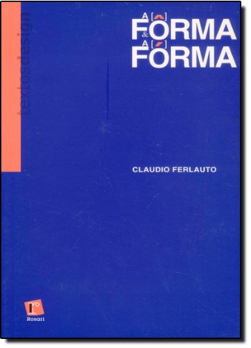 Livro A Forma e a Forma. As Palavras e as Imagens do Design