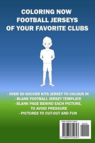 Soccer Jersey Coloring Book Football Kits Colouring Pictures Colouring Book For Children I Sketchbook Football Shirts Templates I 6x9 I Gifts For Football Fans I Over 50 Blank Jerseys By Bucherallerlei Steve