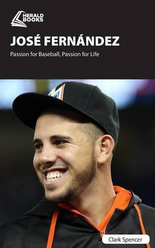 Download José Fernández: Passion for Baseball, Passion for Life