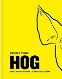 Hog: Proper pork recipes from the snout to the squeak