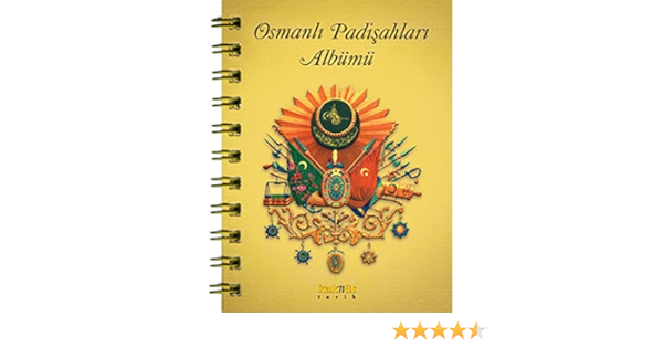 Osmanli Padisahlari Albumu Kolektif Amazon Com Tr Kitap