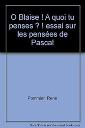 Ô Blaise ! À quoi tu penses ?