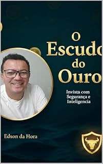 Livro O Escudo do Ouro: Como Investir em Ouro na Bolsa de Valores