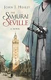 The Samurai of Seville: A Novel by 