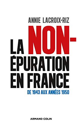 La non-épuration en France - De 1943 aux années 1950 by (Paperback)