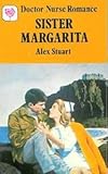 Front cover for the book Sister Margarita by Alex Stuart