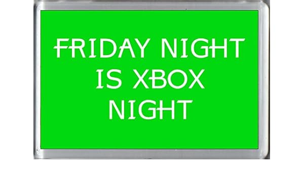 VIERNES noche es noche de Xbox. 7 cm x 4,5 cm de la novedad Gamer ...