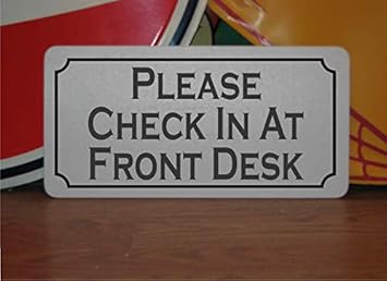 Amazon Com Please Check In At Front Desk Metal Sign 6x12 For Pharmacy Or Doctors Office Office Products