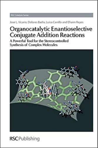 Organocatalytic Enantioselective Conjugate Addition Reactions: A Powerful Tool…