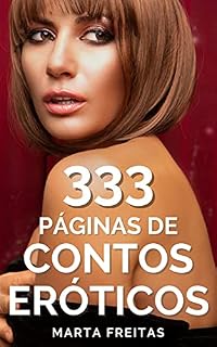 Livro 333 Páginas de Contos Eróticos: Para Mulheres Adultas e Maridos Cornos