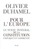 Pour l'Europe : Le texte intégral de la Constitution expliqué et commenté by