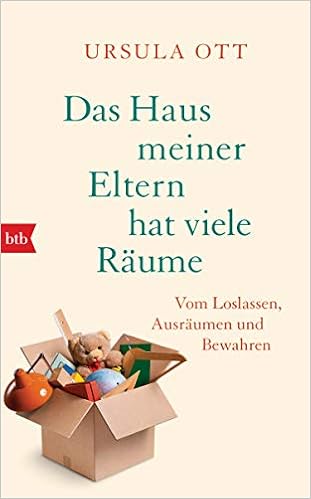 Das Haus Meiner Eltern Hat Viele Raume Vom Loslassen Ausraumen