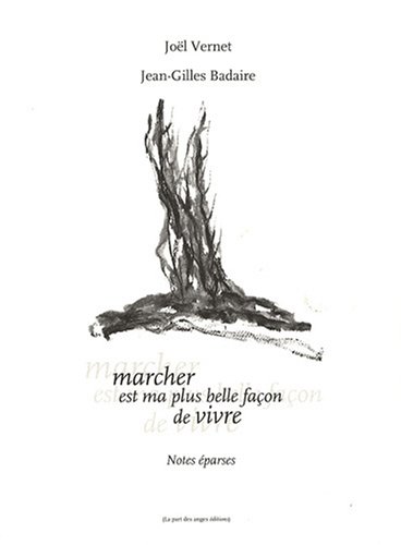 Marcher est ma plus belle façon de vivre