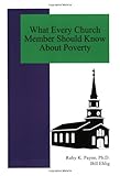 What Every Church Member Should Know about Poverty, , 0964743779