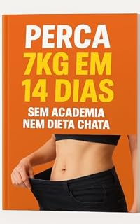 Livro Perca 7 kg em 14 dias: Sem academia nem dieta chata