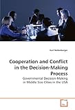 Image de Cooperation and Conflict in the Decision-Making Process: Governmental Decision-Making in Middle Size Cities in the USA