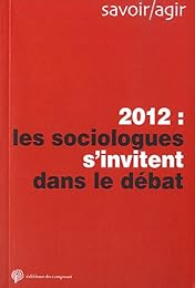 2012, les sociologues s'invitent dans le débat