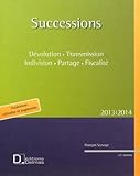 Successions 2013-2014 dévolution indivision partage fiscalité by 