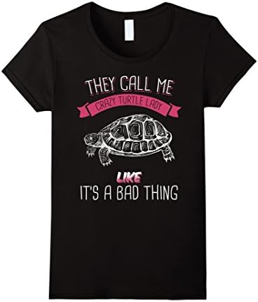 Womens They Call Me Crazy Turtle Lady Like It's A Bad Thing Large Black