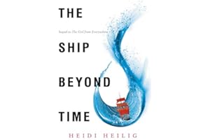 The Ship Beyond Time: A Thrilling YA Fantasy of Time Travel, Romance, and Impossible Choices