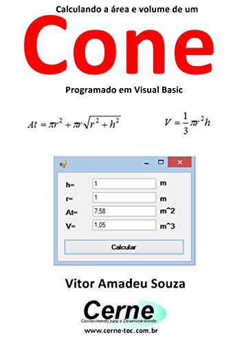 Calculando a área e volume de um Cone Programado em Visual Basic ...
