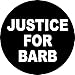 Justice For Barb - White On Black - 1.25