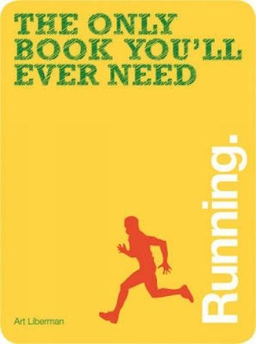 Running (The Only Book You'll Ever Need)