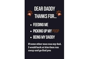 Daddy Thanks For Picking Up My Poop: Funny From Dog Cat Pet: Unique Notebook For Dad To Write In (Alternative Fathers Day Cards)