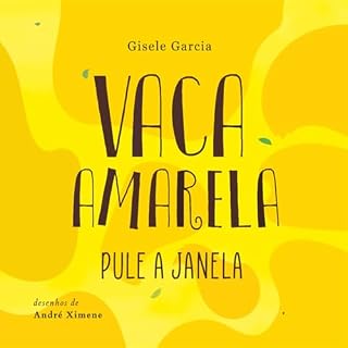 Livro Vaca Amarela, pule a janela