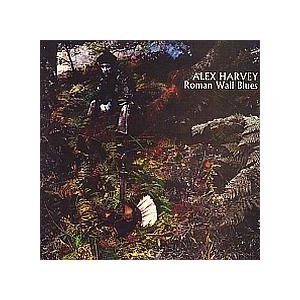 Alex Harvey - Roman Wall Blues - Zortam Music