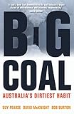 Image de Big Coal: Australia's Dirtiest Habit