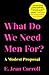 What Do We Need Men For?: A Modest Proposal by E. Jean Carroll