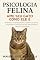 Livro Psicologia Felina – Ame Seu Gato Como Ele É: Entenda o comportamento, respeite os limites e fortaleça o vínculo com seu gato de forma natural e consciente.
